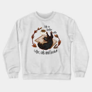 Life is better with coffee, cats and books - Black cat Crewneck Sweatshirt